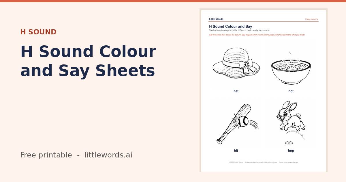 Initial H Sound Colour and Say Sheets, a Little Words printable