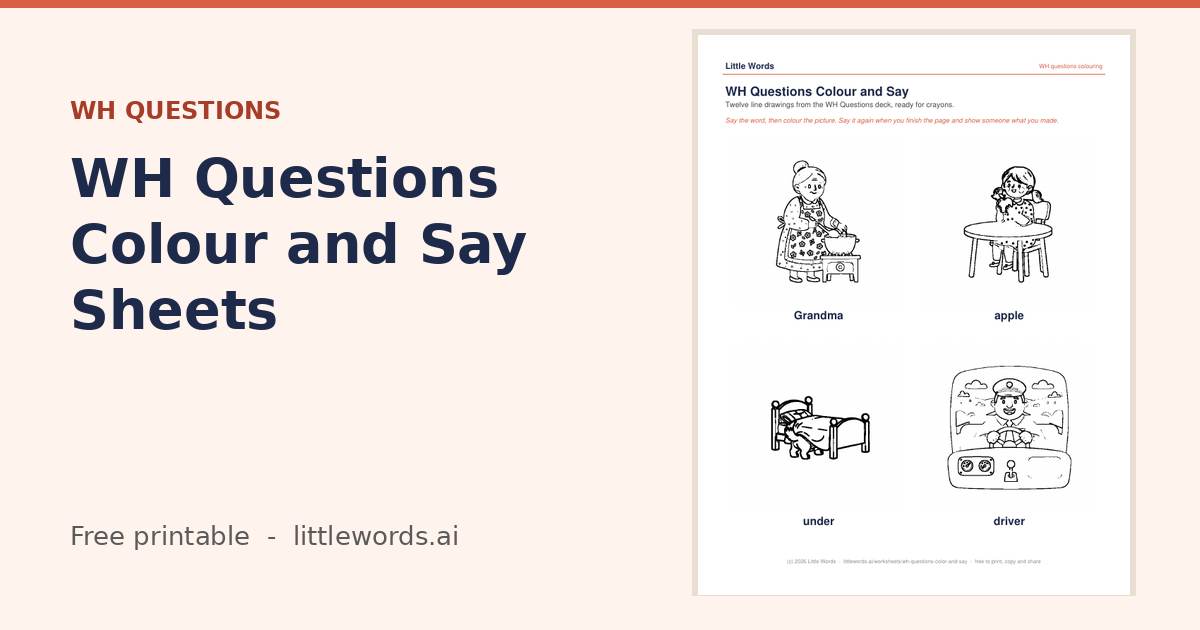 WH Questions Colour and Say Sheets, a free Little Words printable